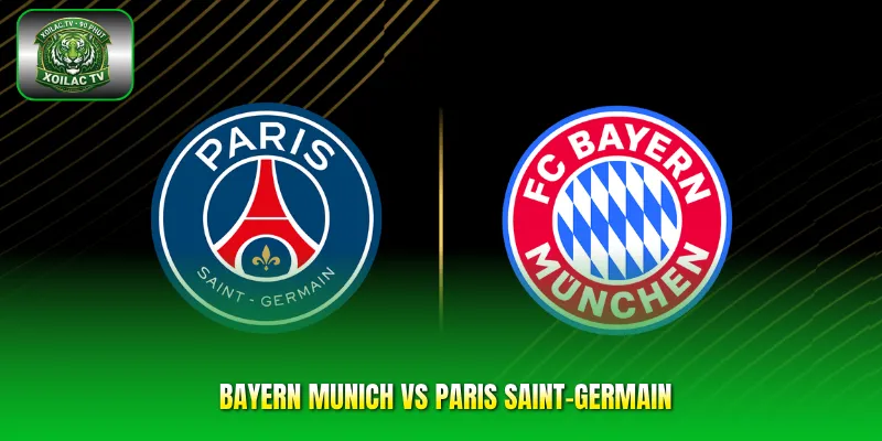 Bayern Munich vs Paris Saint-Germain