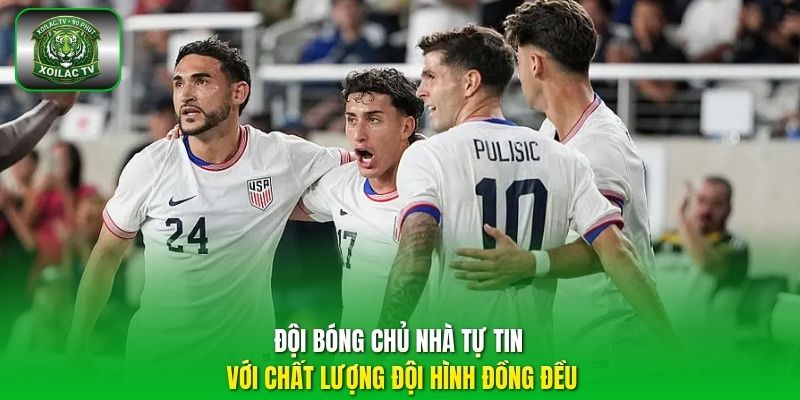Đội bóng chủ nhà tự tin với chất lượng đội hình đồng đều