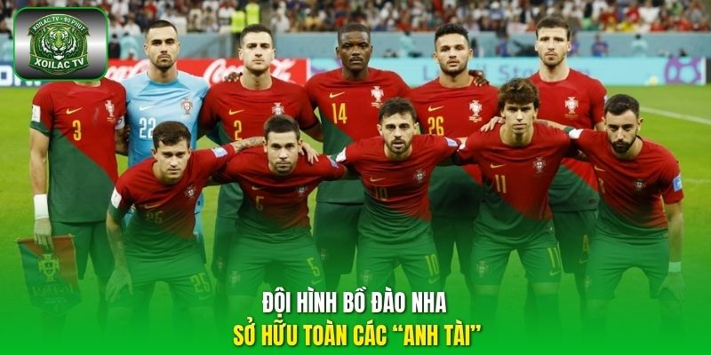 Đội hình Bồ Đào Nha sở hữu toàn các “anh tài”