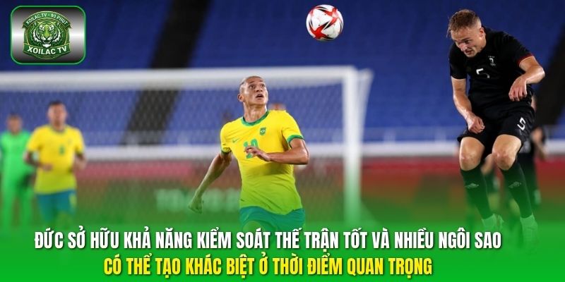 Đức sở hữu khả năng kiểm soát thế trận tốt và nhiều ngôi sao có thể tạo khác biệt ở thời điểm quan trọng.