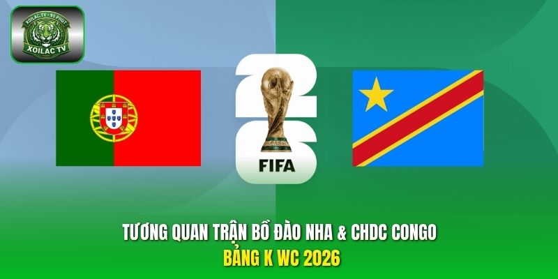 tương quan trận Bồ Đào Nha & CHDC Congo