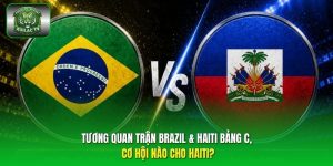Tương quan trận Brazil & Haiti