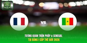 tương quan trận Pháp & Senegal